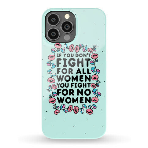 Fight For All Women Phone Case